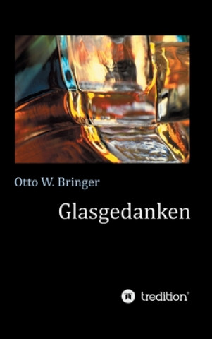 Buch Glasgedanken Otto W. Bringer