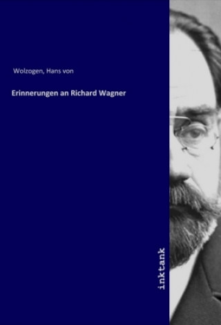 Книга Erinnerungen an Richard Wagner Hans von Wolzogen