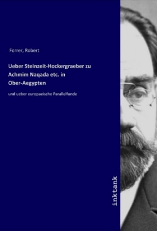 Carte Ueber Steinzeit-Hockergraeber zu Achmim Naqada etc. in Ober-Aegypten Robert Forrer