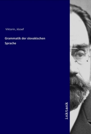 Könyv Grammatik der slovakischen Sprache József Viktorin