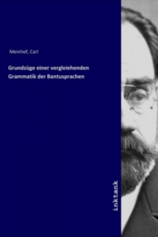 Kniha Grundzüge einer vergleiehenden Grammatik der Bantusprachen Carl Meinhof