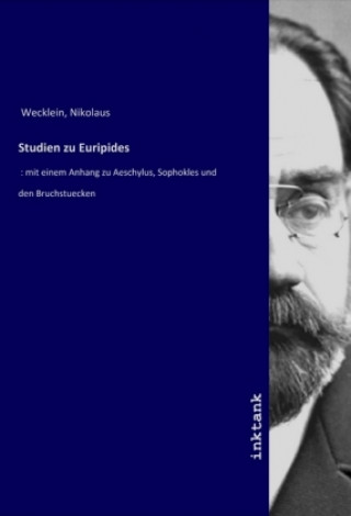 Kniha Studien zu Euripides Nikolaus Wecklein