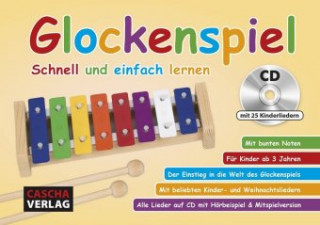 Könyv Glockenspiel - Schnell und einfach lernen (mit CD) Cascha