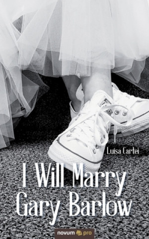 Książka I Will Marry Gary Barlow Luisa Cartei