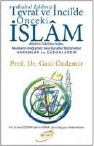 Knjiga Kabul Edilmis Tevrat ve Incilde Önceki Islam 