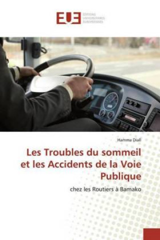 Книга Les Troubles du sommeil et les Accidents de la Voie Publique Hamma Diall