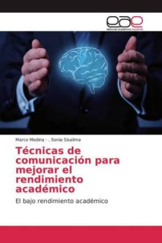 Book Tecnicas de comunicacion para mejorar el rendimiento academico . Sonia Sisalima