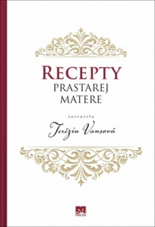 Книга Recepty prastarej matere Terézia Vansová