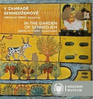 Kniha V zahradě Sennedžemově / In the Garden of Sennedjem Pavel Onderka