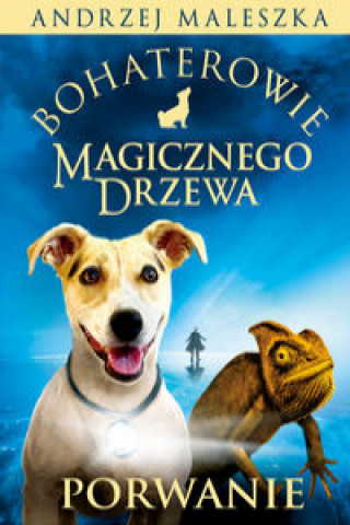 Kniha Bohaterowie Magicznego Drzewa Porwanie Maleszka Andrzej