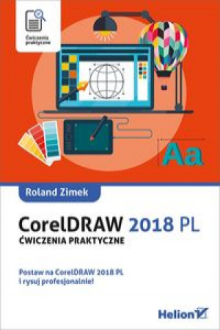 Carte CorelDRAW 2018 PL. Ćwiczenia praktyczne Roland Zimek