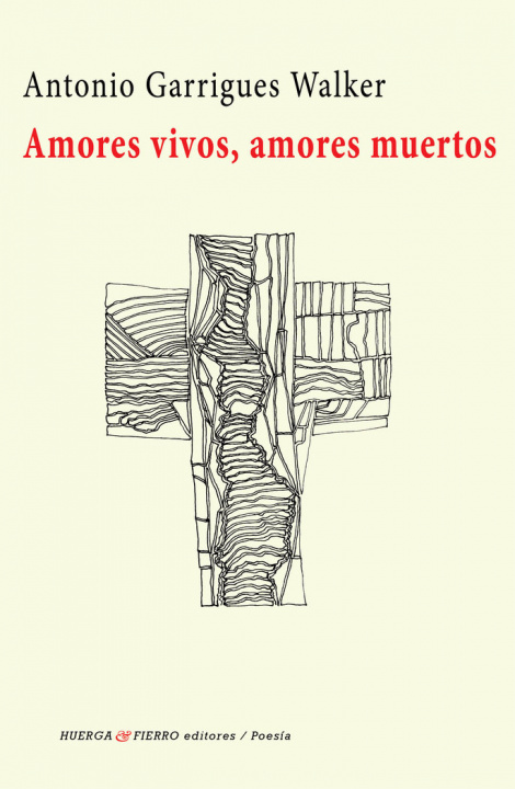 Kniha AMORES VIVOS, AMORES MUERTOS ANTONIO GARRIGUES WALKER