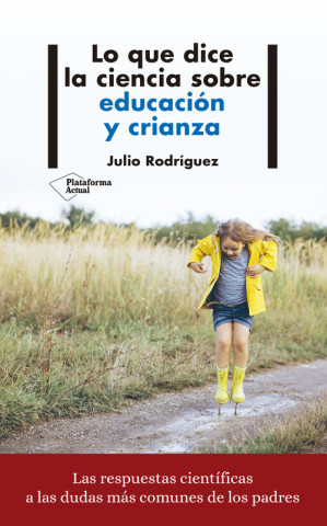 Book LO QUE DICE LA CIENCIA SOBRE EDUCACIÓN JULIO RODRIGUEZ