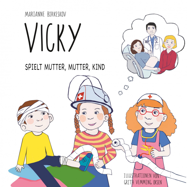 Książka Vicky spielt Mutter, Mutter, Kind Verlage Frejsen