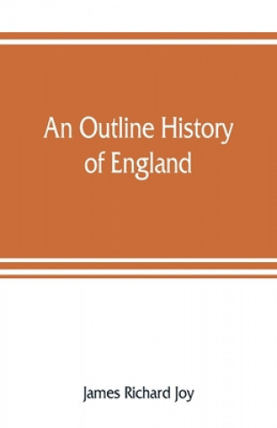 Könyv outline history of England JAMES RICHARD JOY