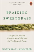 Книга Braiding Sweetgrass Robin Wall Kimmerer