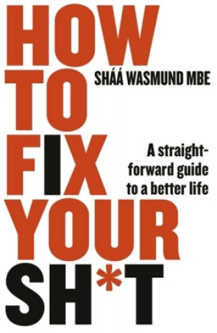 Carte How to Fix Your Sh*t Shaa Wasmund