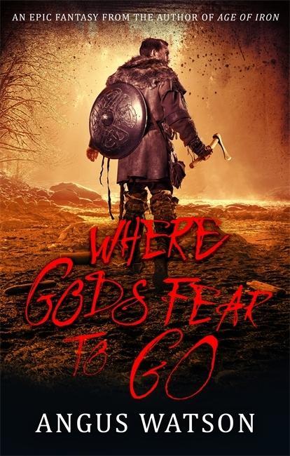 Kniha Where Gods Fear to Go Angus Watson