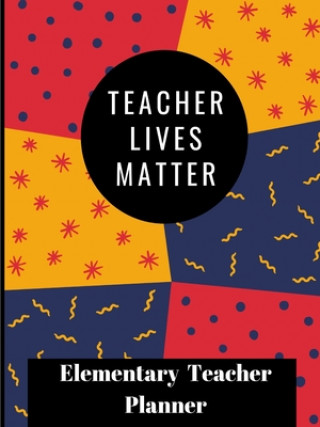 Kniha Teachers Lives Matter Planner Tyra Hodge