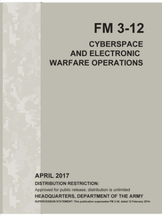 Книга Cyberspace and Electronic Warfare Operations (FM 3-12) Headquarters Department of the Army