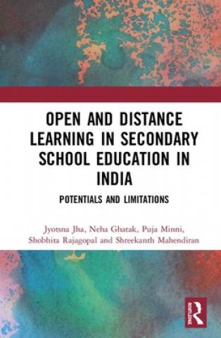 Knjiga Open and Distance Learning in Secondary School Education in India Jyotsna Jha