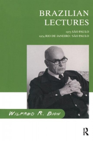 Kniha Brazilian Lectures Wilfred R. Bion