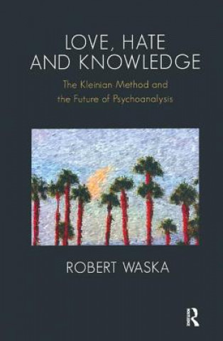 Kniha Love, Hate and Knowledge Robert Waska