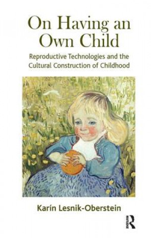 Kniha On Having an Own Child Karin Lesnik-Oberstein