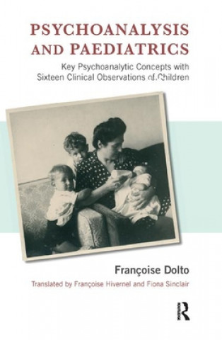 Книга Psychoanalysis and Paediatrics Francoise Dolto