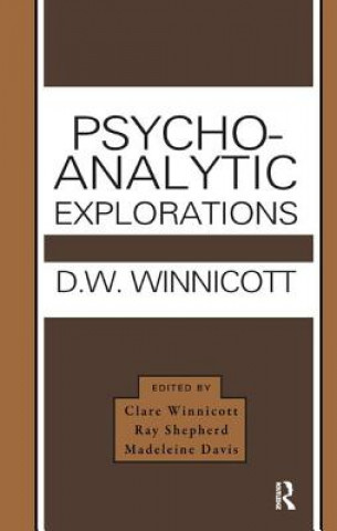 Kniha Psycho-Analytic Explorations Donald W. Winnicott