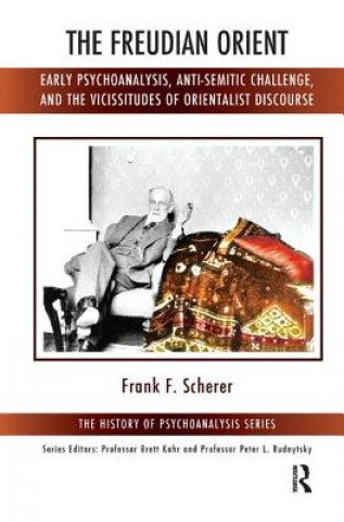 Knjiga Freudian Orient Frank F. Scherer