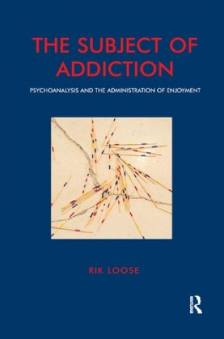 Knjiga Subject of Addiction Rik Loose
