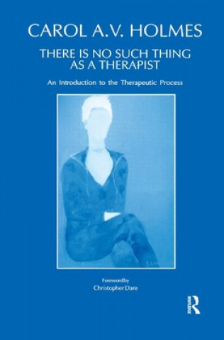Carte There is no Such Thing as a Therapist Carol Holmes