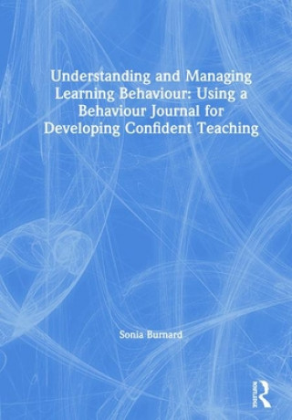 Boek Understanding and Managing Learning Behaviour Sonia Burnard