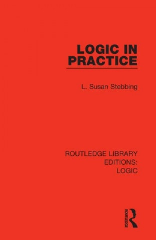 Knjiga Logic in Practice L. Susan Stebbing