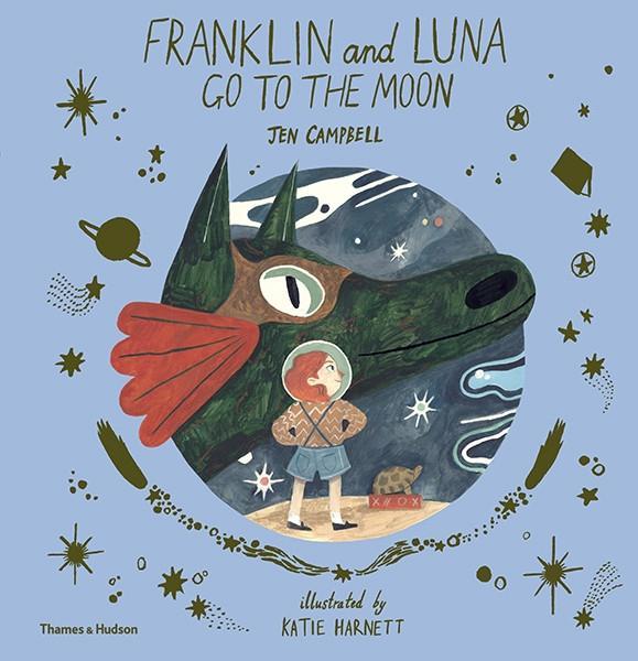 Kniha Franklin and Luna go to the Moon Jen Campbell
