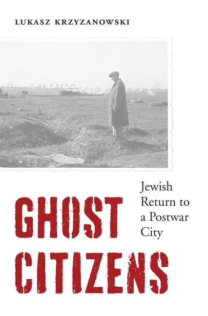 Carte Ghost Citizens Professor Lukasz Krzyzanowski