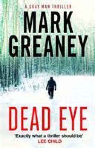 Kniha Dead Eye Mark Greaney