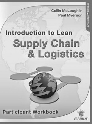 Kniha Intro to Lean Supply Chain & Logistics Participant Workbook Enna