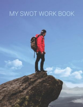 Kniha MY SWOT Workbook: SWOT Templates for your planning your goals Charles London