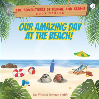 Carte Our Amazing Day at the Beach! Victoria Trotman Smith