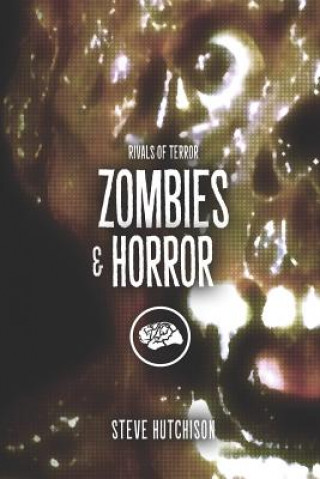 Könyv Zombies & Horror Steve  Hutchison
