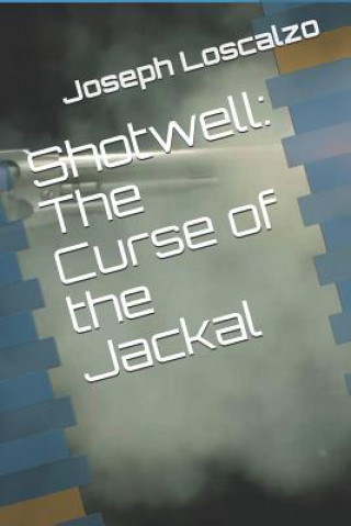 Książka Shotwell: The Curse of the Jackal Joseph Loscalzo