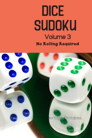 Книга Dice Sudoku Volume 3: No Rolling Required Heritage Printables