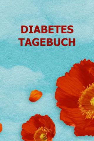Kniha Diabetes Tagebuch: Blutzucker und Insulin im Blick behalten für mehr als 100 Tage - Klein & Kompakt ca. A5 Vigour Life