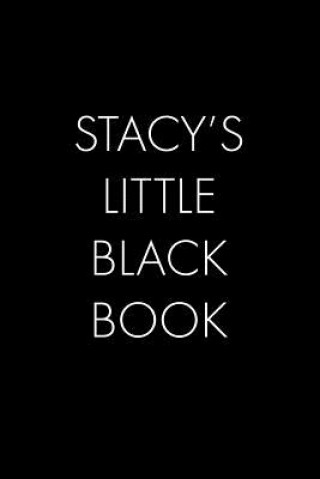 Kniha Stacy's Little Black Book: The Perfect Dating Companion for a Handsome Man Named Stacy. A secret place for names, phone numbers, and addresses. Wingman Publishing