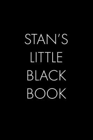 Carte Stan's Little Black Book: The Perfect Dating Companion for a Handsome Man Named Stan. A secret place for names, phone numbers, and addresses. Wingman Publishing
