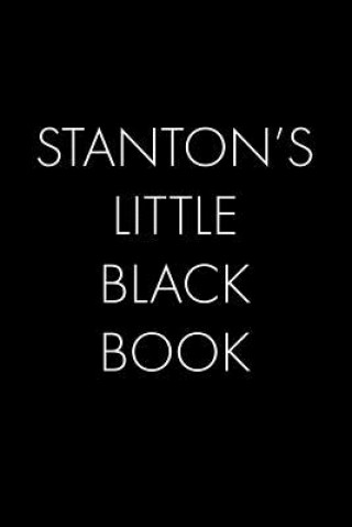 Könyv Stanton's Little Black Book: The Perfect Dating Companion for a Handsome Man Named Stanton. A secret place for names, phone numbers, and addresses. Wingman Publishing