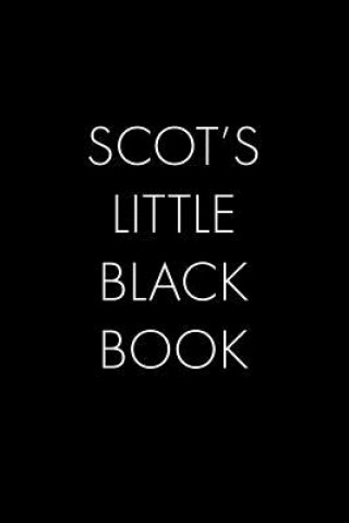 Carte Scot's Little Black Book: The Perfect Dating Companion for a Handsome Man Named Scot. A secret place for names, phone numbers, and addresses. Wingman Publishing