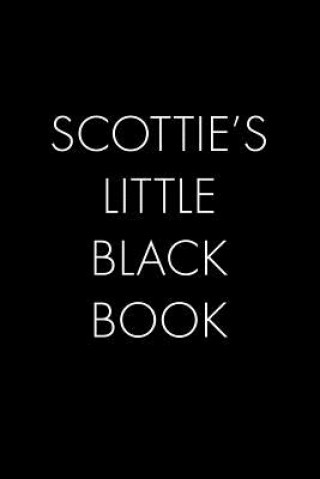 Carte Scottie's Little Black Book: The Perfect Dating Companion for a Handsome Man Named Scottie. A secret place for names, phone numbers, and addresses. Wingman Publishing